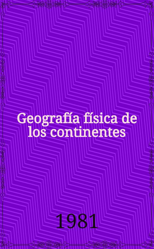 Geografía física de los continentes