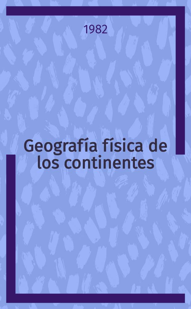 Geografía física de los continentes