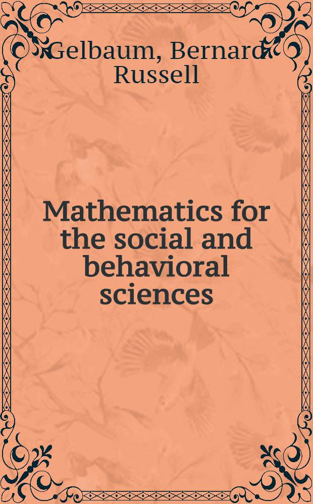Mathematics for the social and behavioral sciences : Probability, calculus and statistics