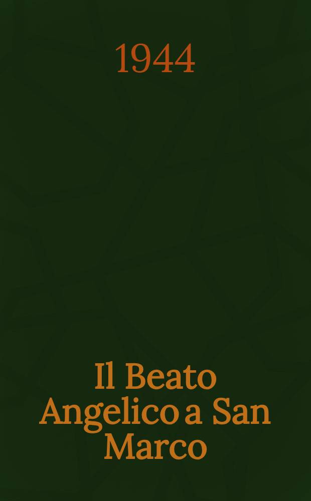 Il Beato Angelico a San Marco