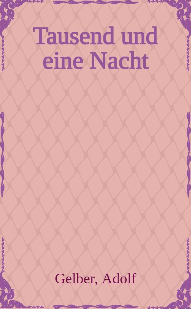 Tausend und eine Nacht : Der Sinn der Erzählungen der Scheherezade