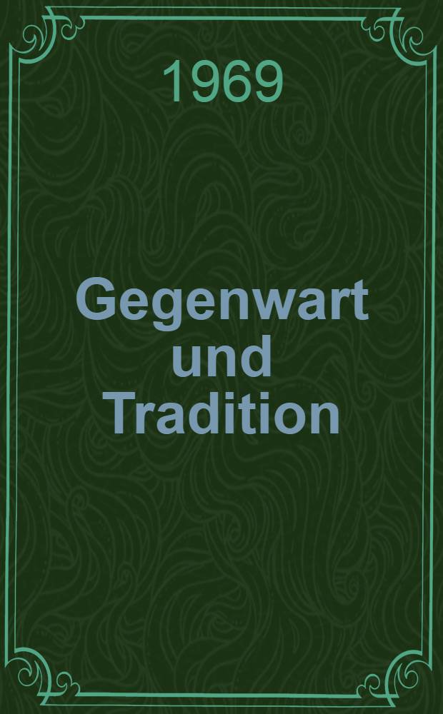 Gegenwart und Tradition : Strukturen des Denkens : Eine Festschrift für Bernhard Lakebrink