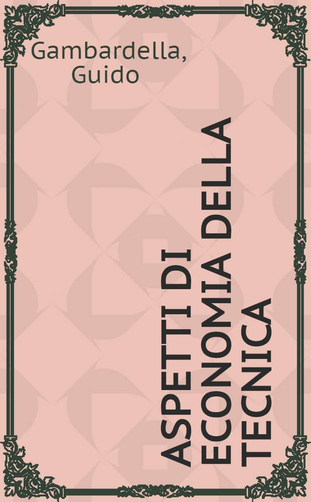 ... Aspetti di economia della tecnica
