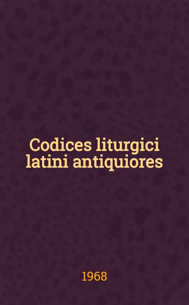 Codices liturgici latini antiquiores