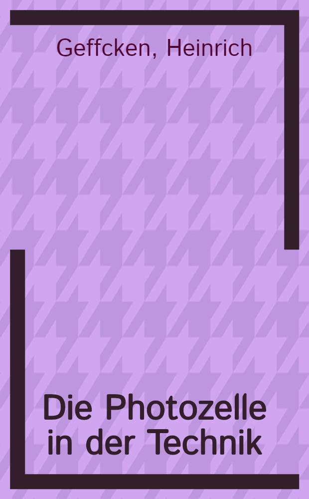 Die Photozelle in der Technik