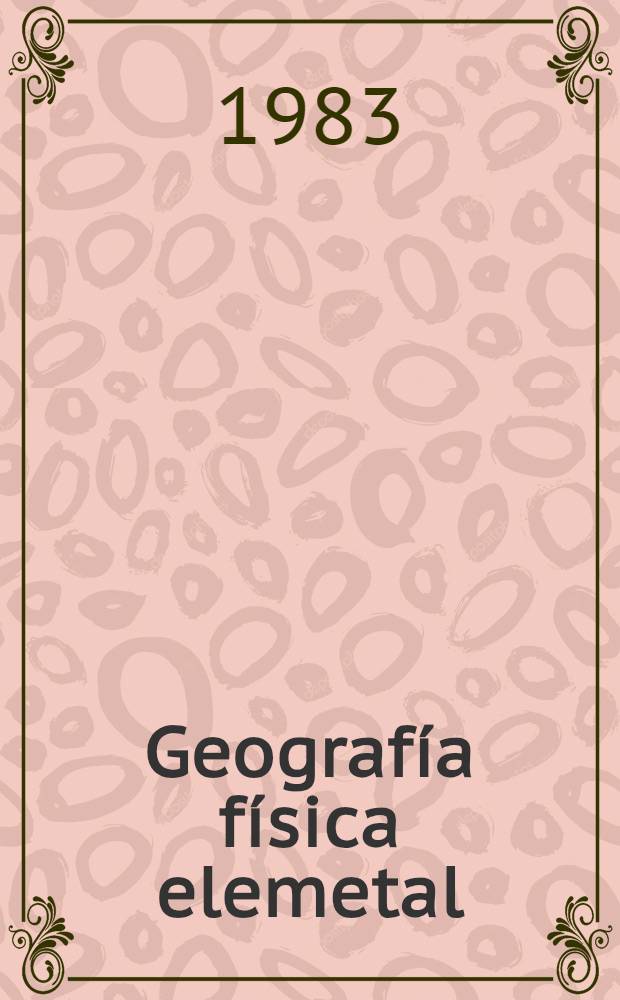 Geografía física elemetal : Quinto grado