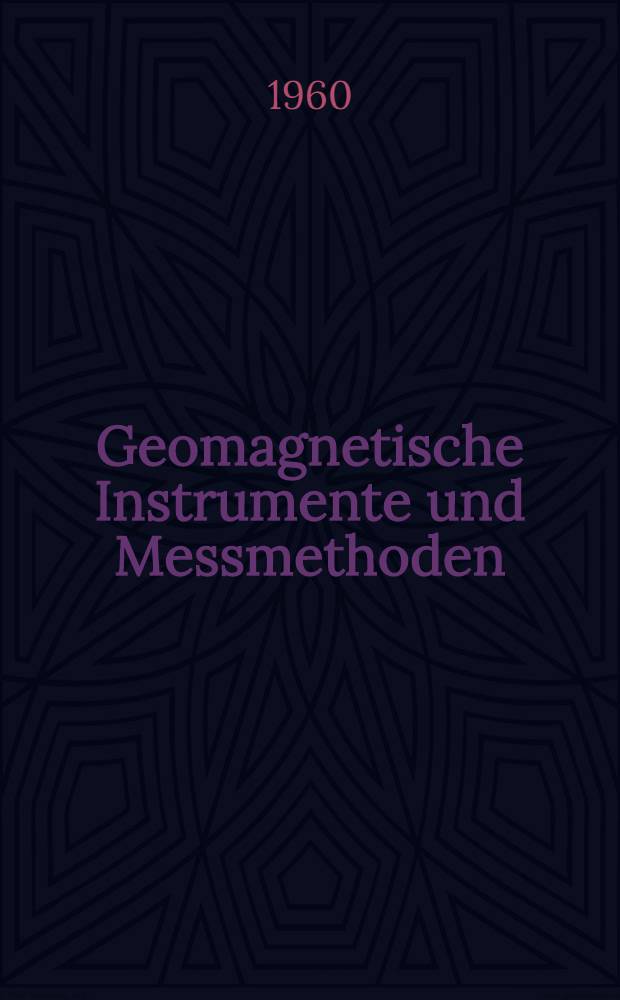 Geomagnetische Instrumente und Messmethoden