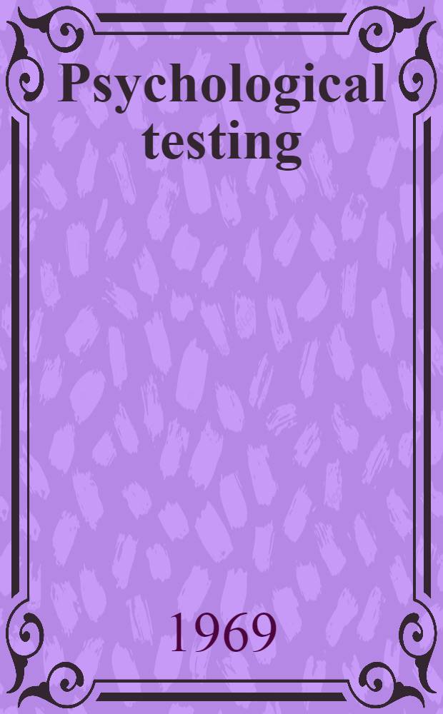 Psychological testing : Theory, interpretation, and practices