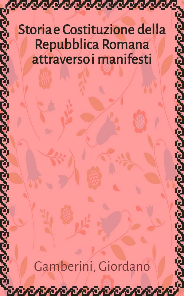 Storia e Costituzione della Repubblica Romana attraverso i manifesti