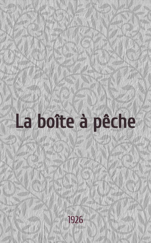... La boîte à pêche