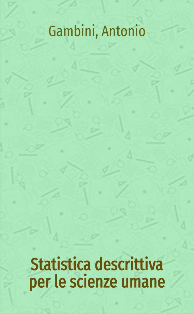 Statistica descrittiva per le scienze umane