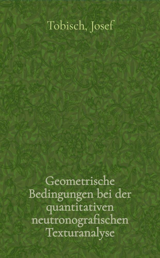 Geometrische Bedingungen bei der quantitativen neutronografischen Texturanalyse