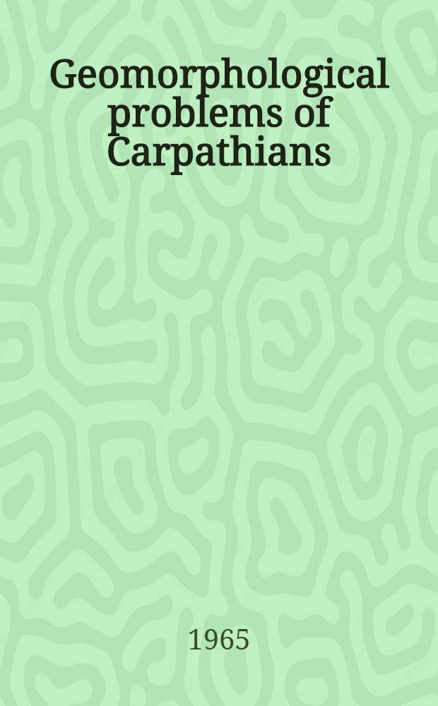 Geomorphological problems of Carpathians