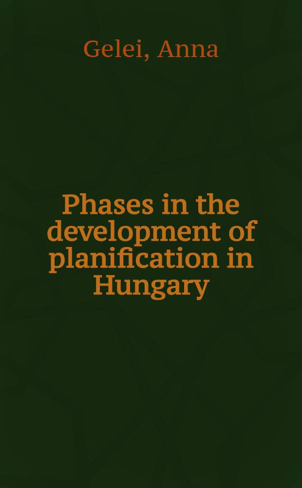 Phases in the development of planification in Hungary (1947-1970)