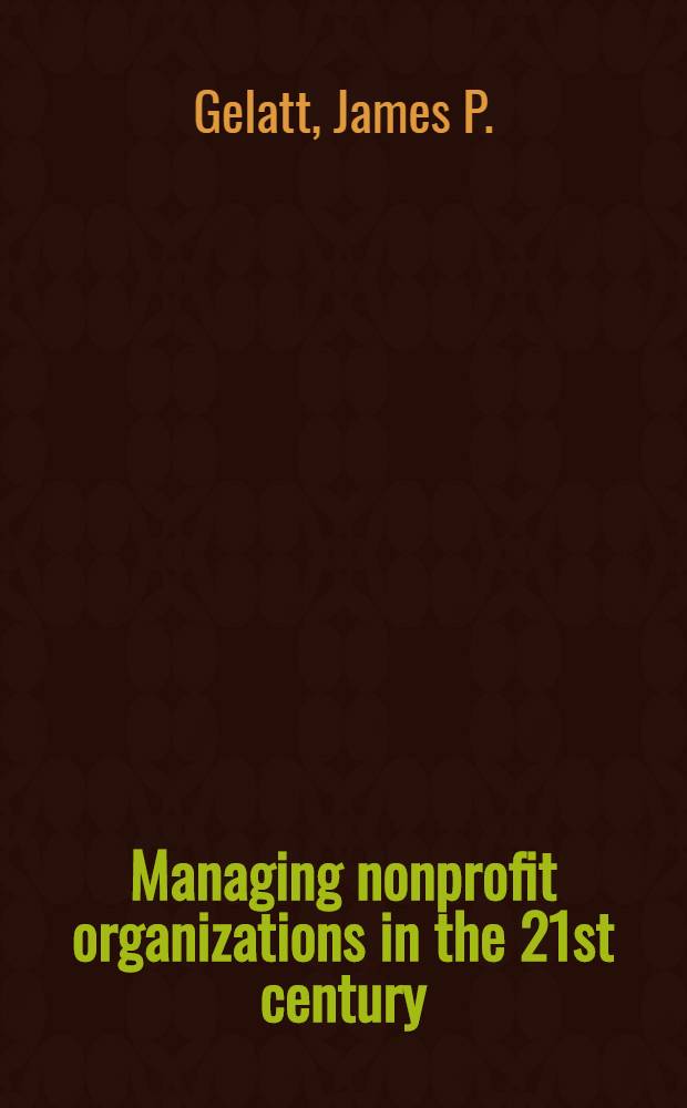 Managing nonprofit organizations in the 21st century