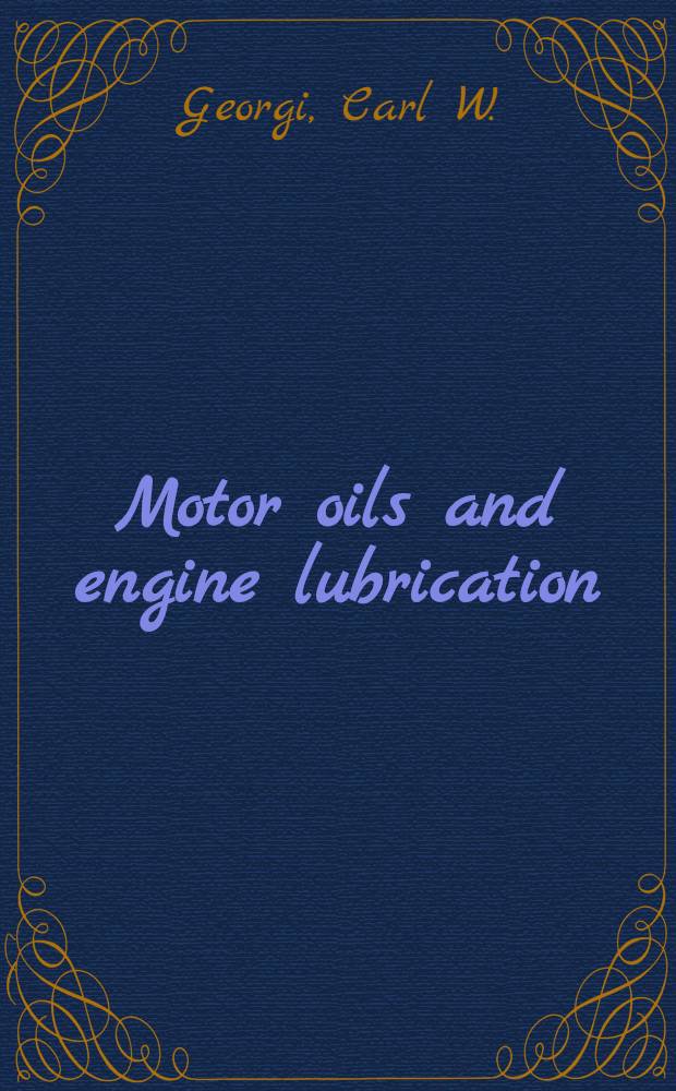 Motor oils and engine lubrication