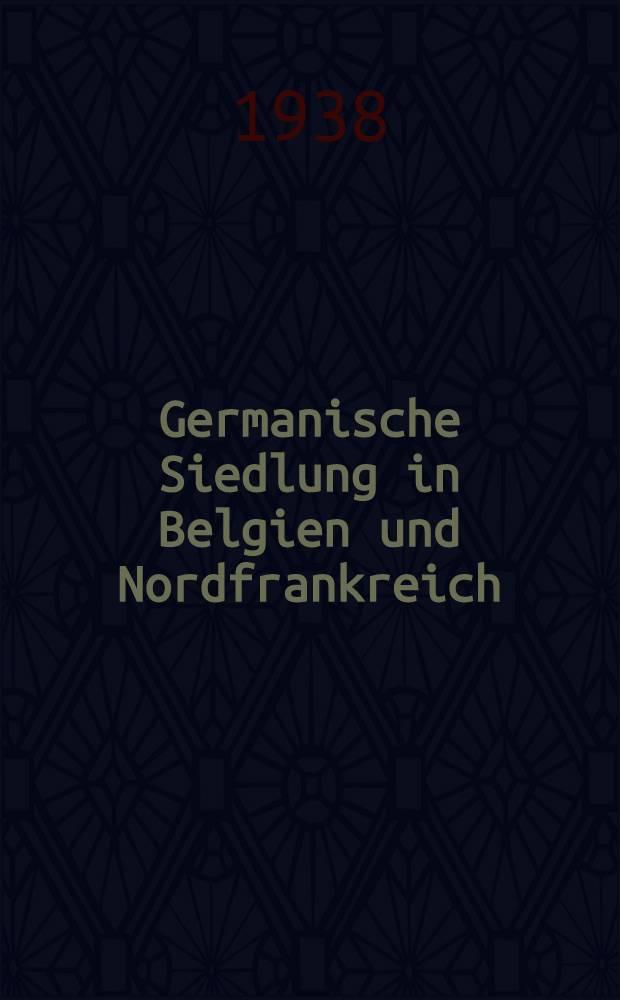 Germanische Siedlung in Belgien und Nordfrankreich