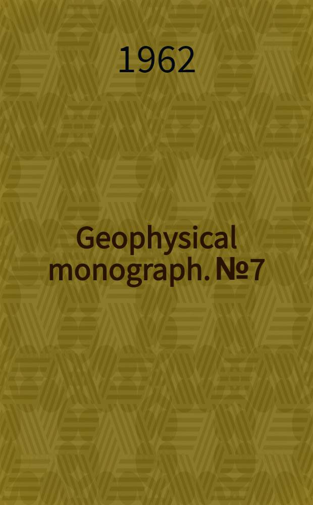 Geophysical monograph. № 7 : Antarctic research