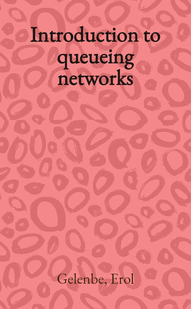 Introduction to queueing networks