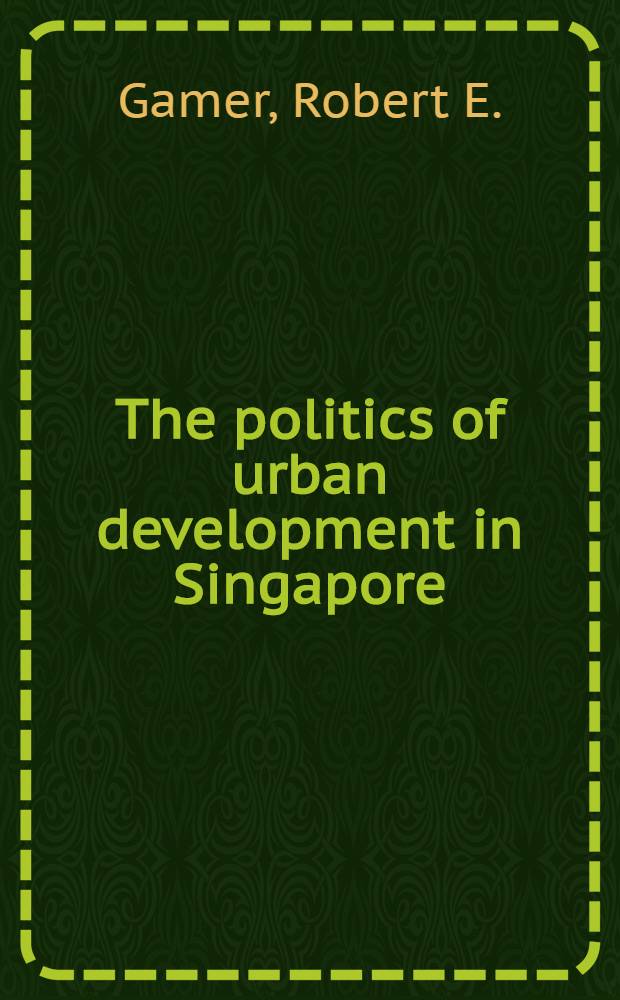 The politics of urban development in Singapore