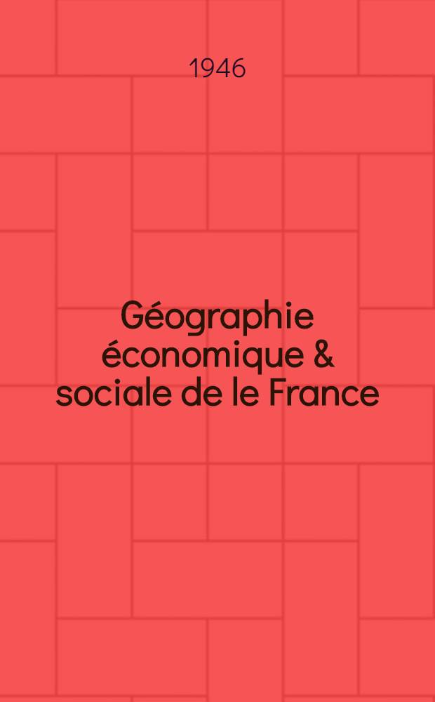 Géographie économique & sociale de le France