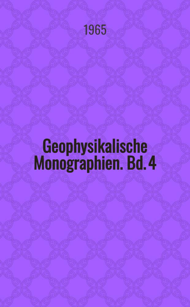 Geophysikalische Monographien. Bd. 4 : Geophysikalische Messverfahren in Bohrungen