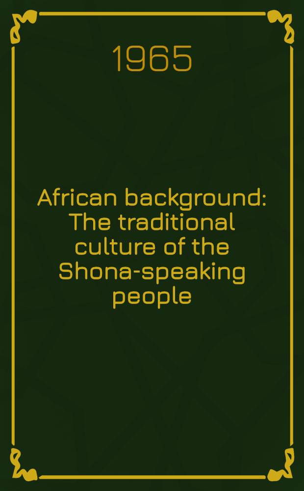 African background : The traditional culture of the Shona-speaking people