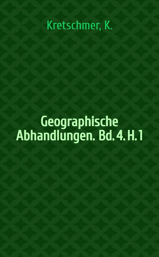 Geographische Abhandlungen. Bd. 4. H. 1 : Die physische Erdkunde im christlichen Mittelalter