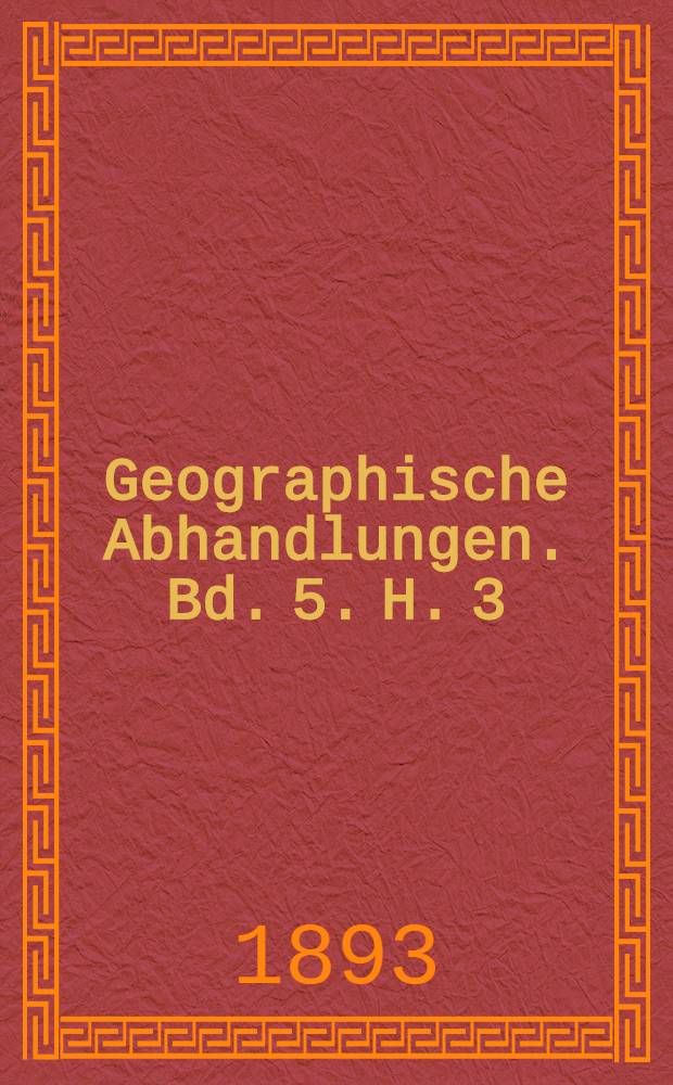 Geographische Abhandlungen. Bd. 5. H. 3 : Das Karstphänomen