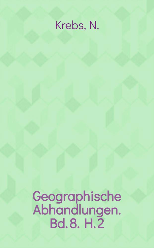 Geographische Abhandlungen. Bd. 8. H. 2 : Die nördlichen Alpen zwischen Enns, Traisen und Mürz