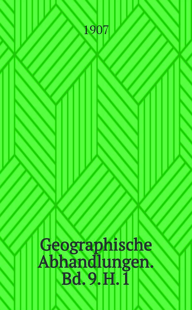 Geographische Abhandlungen. Bd. 9. H. 1 : Beiträge zur Entstehung der Bergrückenformen