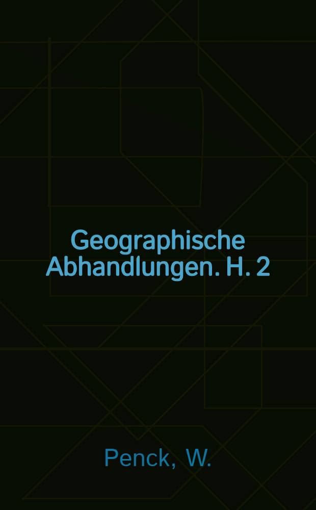 Geographische Abhandlungen. H. 2 : Die morphologische Analyse