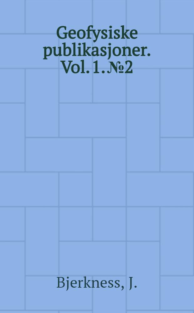 Geofysiske publikasjoner. Vol. 1. № 2 : On the structure of moving cyclones