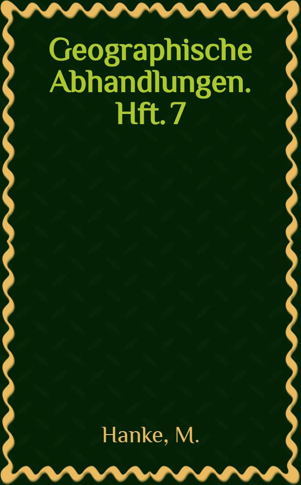 Geographische Abhandlungen. Hft. 7 : Geschichte der amtlichen Kartographie Brandenburg-Preussens bis zum Ausgang der Friderizianischen Zeit