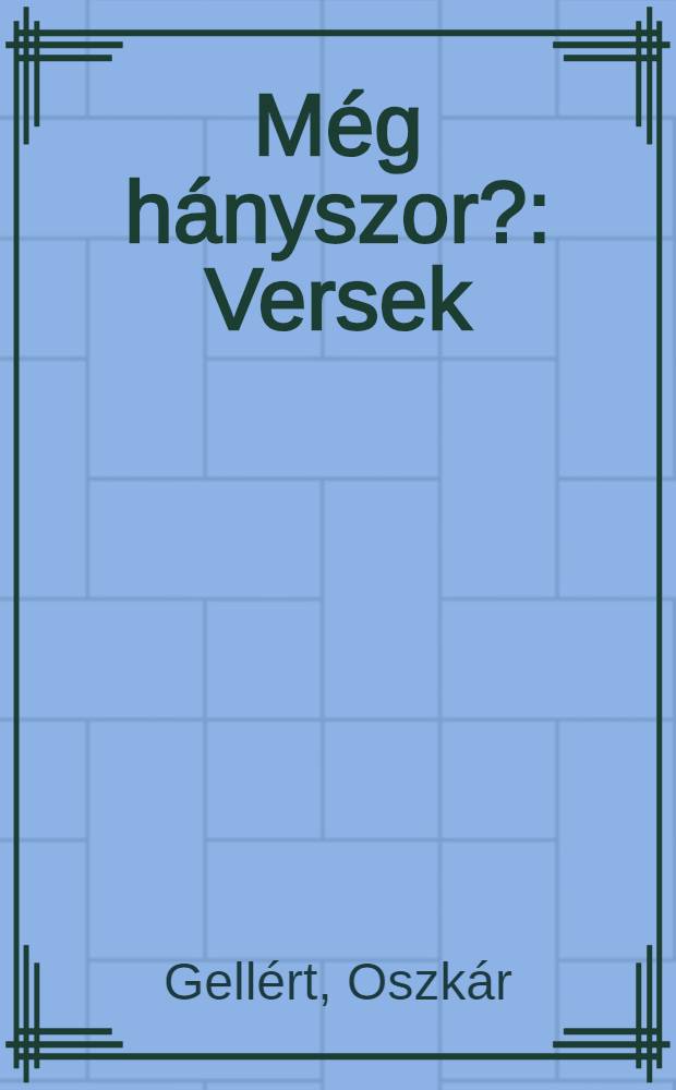 Még hányszor? : Versek