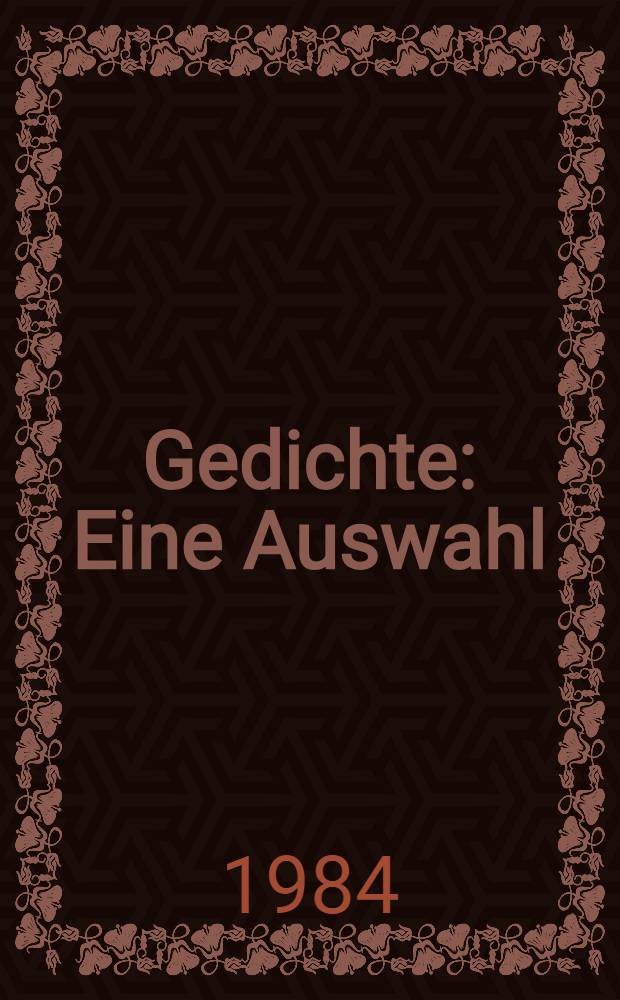Gedichte : Eine Auswahl