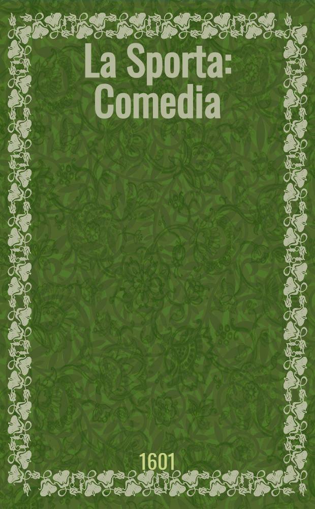 La Sporta : Comedia