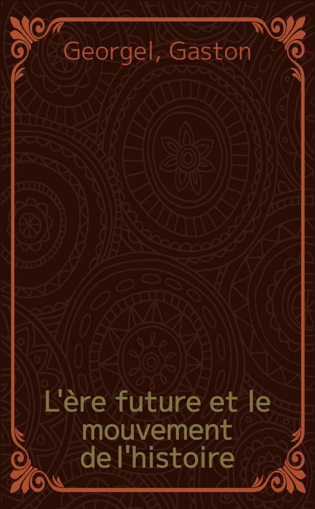 L'ère future et le mouvement de l'histoire