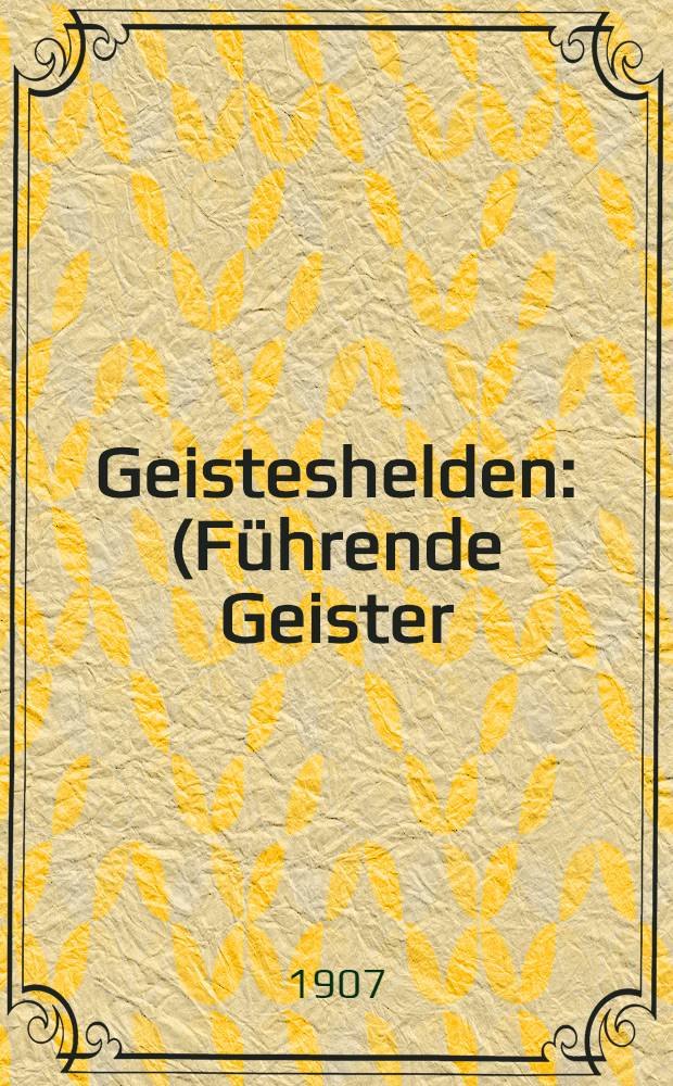 Geisteshelden : (Führende Geister) Eine Sammlung von Biographien. Bd. 55/56 : Richard Wagner