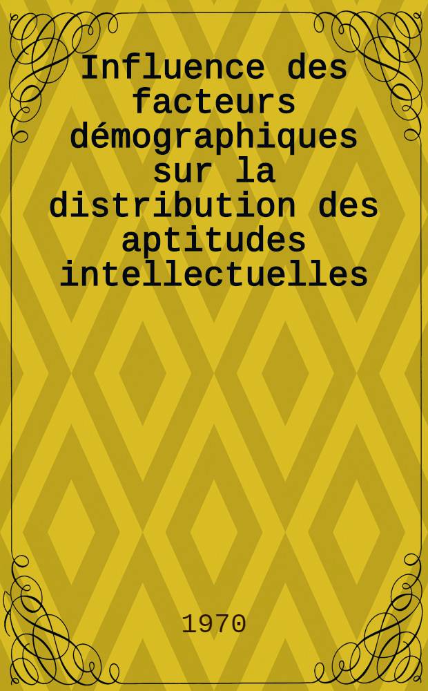 Influence des facteurs démographiques sur la distribution des aptitudes intellectuelles