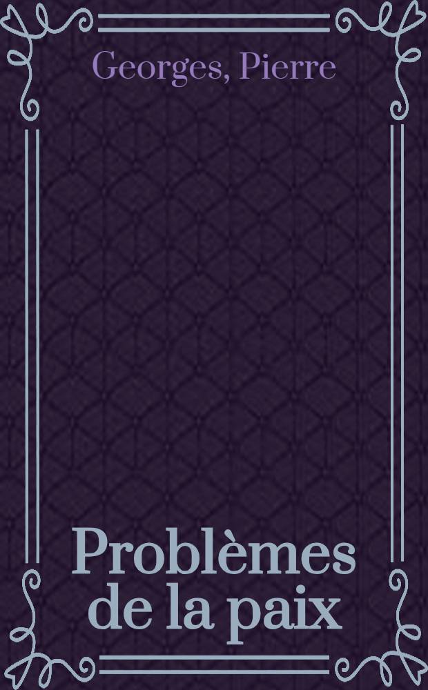 Problèmes de la paix : La Marche Julienne : Le Rhin : L'Autriche