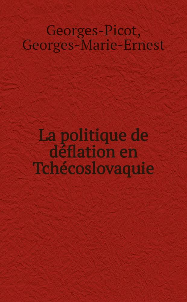 La politique de déflation en Tchécoslovaquie : Son origine et des répercussions