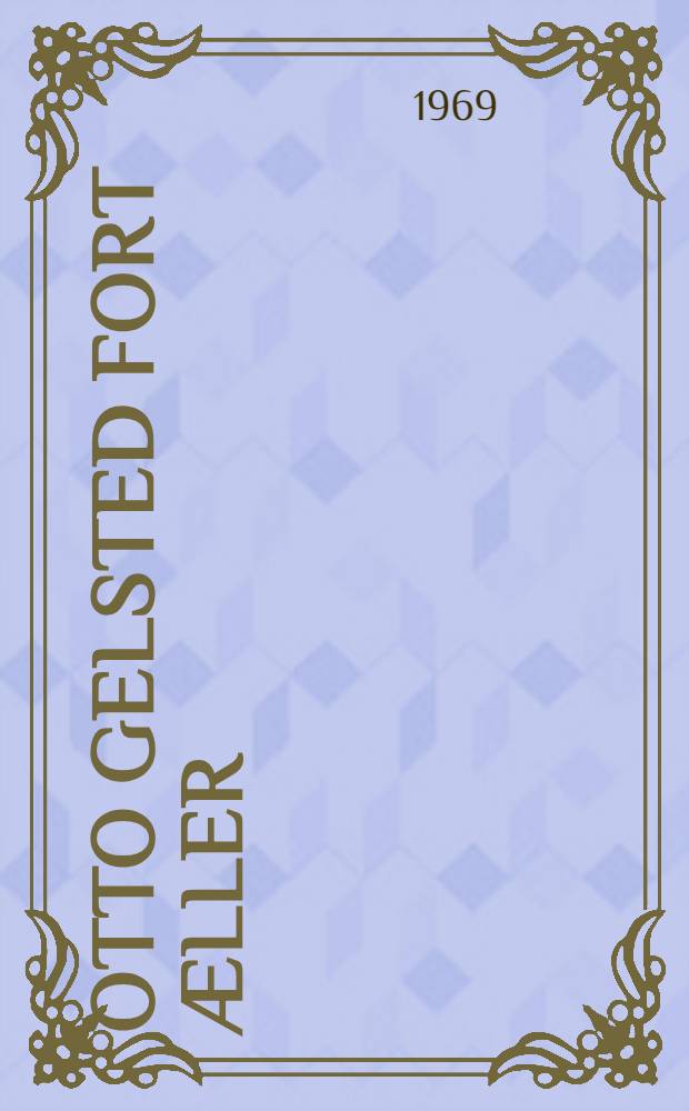 Otto Gelsted fort æller