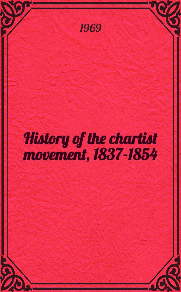 History of the chartist movement, 1837-1854