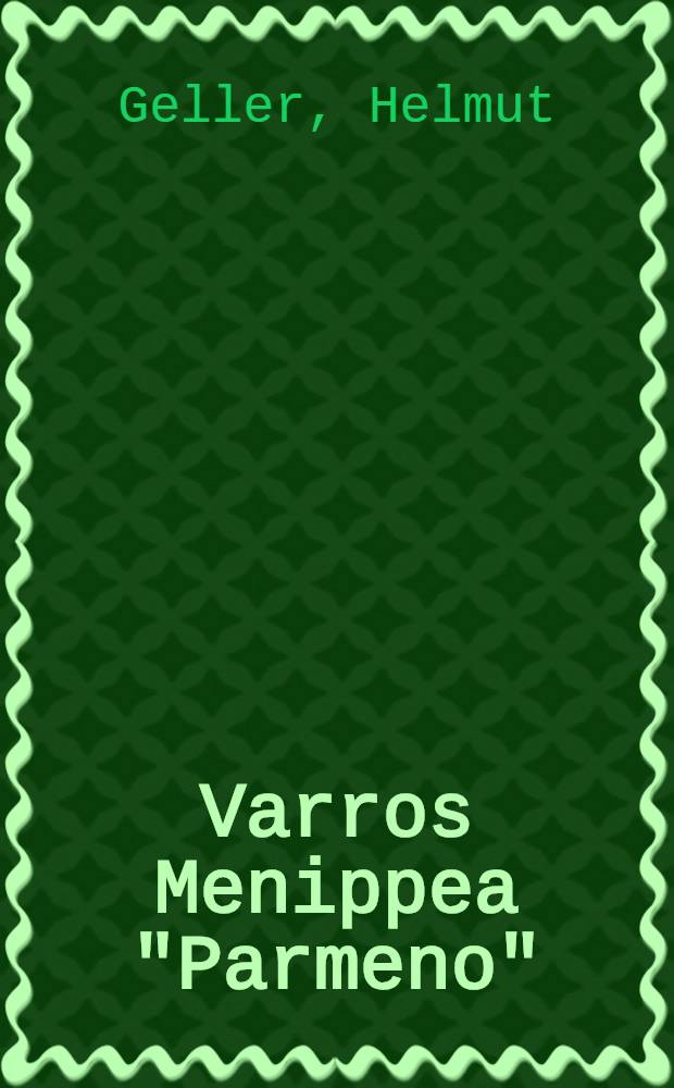 Varros Menippea "Parmeno" : Inaug.-Diss. ... der Philosophischen Fakultät der Univ. zu Köln
