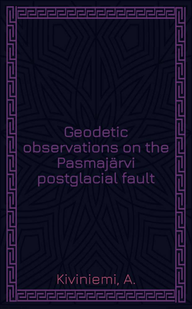 Geodetic observations on the Pasmaj&auml;rvi postglacial fault