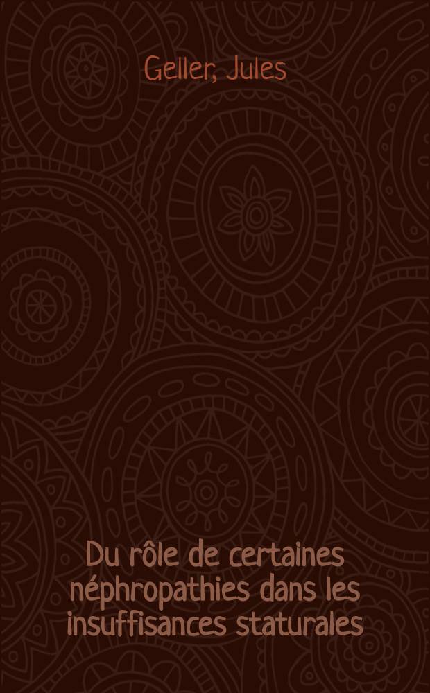 Du rôle de certaines néphropathies dans les insuffisances staturales : Thèse ..