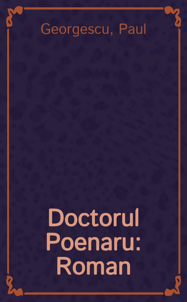 Doctorul Poenaru : Roman