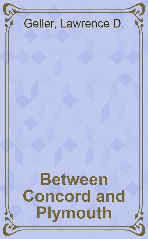 Between Concord and Plymouth : The transcendentalists and the Watsons : With the Hillside collection of ms