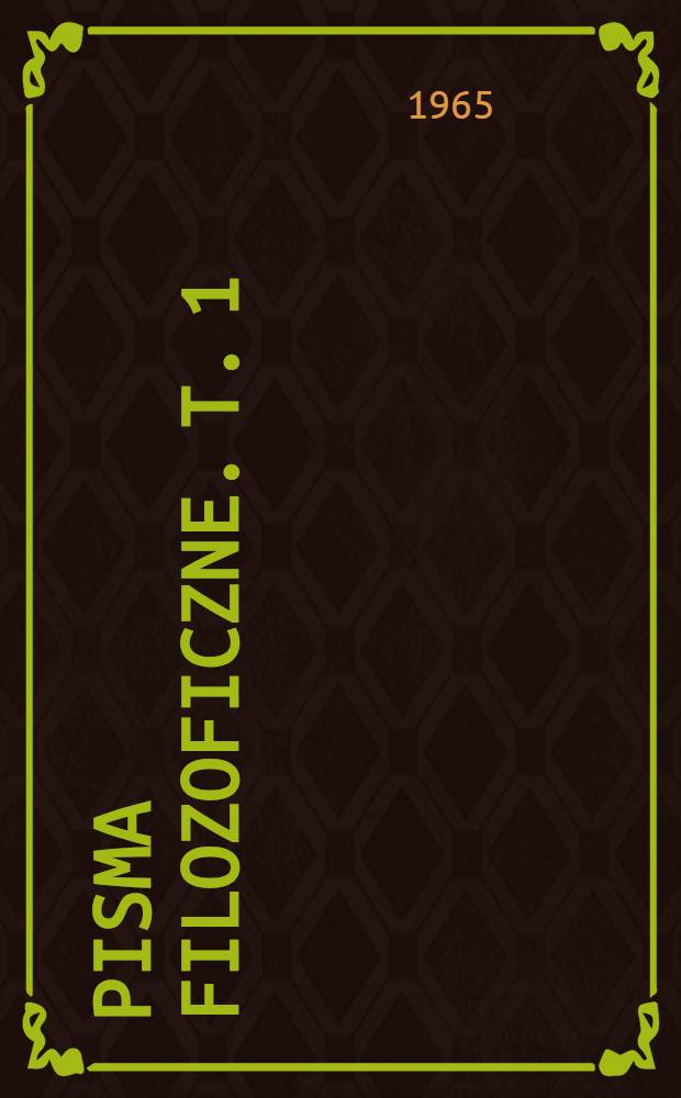 Pisma filozoficzne. T. 1 : Eseje filozoficzne ; Z tamtego brzegu